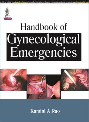 Handbook of Gynecological Emergencies(English, Paperback, Rao Kamini A)