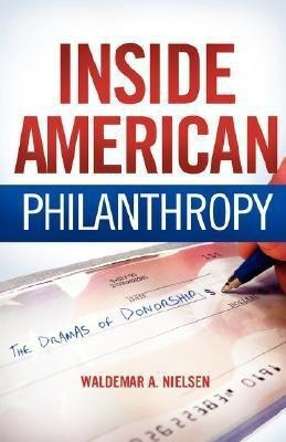 Inside American Philanthropy(English, Paperback, Nielsen Waldemar A.)