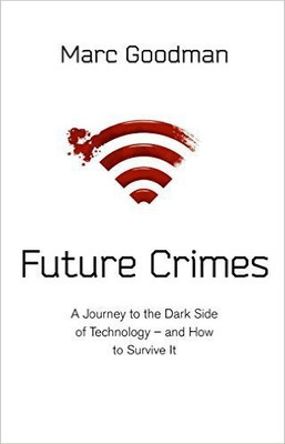 Future Crimes(English, Paperback, Goodman Marc)