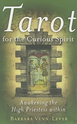 Tarot for the Curious Spirit - Awakening the High Priestess Within(English, Paperback, Venn-lever Barbara)