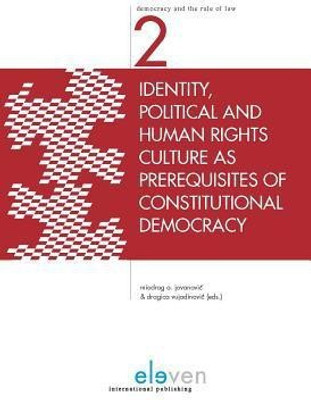 Identity, Political and Human Rights Culture as Prerequisites of Constitutional Democracy(English, Paperback, unknown)