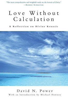 Love Without Calculation(English, Paperback, Power David N.)