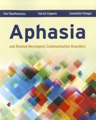 Aphasia And Related Neurogenic Communication Disorders(English, Paperback, Papathanasiou Ilias)