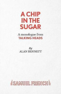 A Chip in the Sugar(English, Paperback, Bennett Alan)