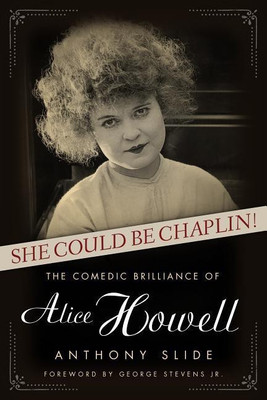 She Could Be Chaplin!(English, Hardcover, Slide Anthony)