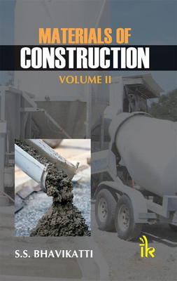 Materials of Construction, Volume II(English, Paperback, Bhavikatti S. S.)