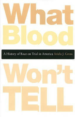 What Blood Won't Tell(English, Paperback, Gross Ariela J.)