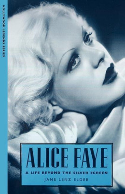 Alice Faye(English, Paperback, Elder Jane Lenz)