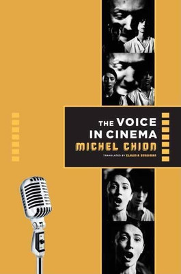 The Voice in Cinema(English, Paperback, Chion Michel)