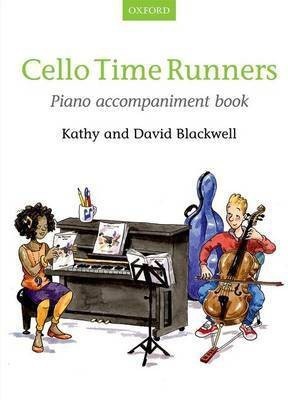 Cello Time Runners Piano Accompaniment Book(English, Sheet music, Blackwell Kathy)