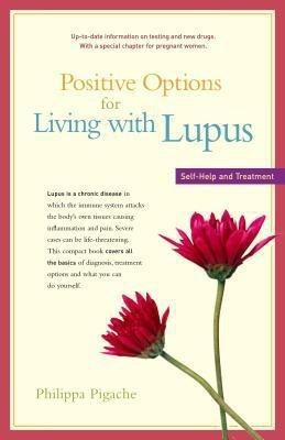 Positive Options for Living with Lupus(English, Paperback, Pigache Philippa)
