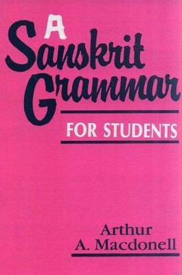 A Sanskrit Grammar for Sanskrit Students(English, Paperback, MacDonell Arthur Anthony)