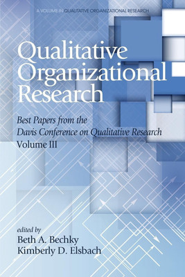 Qualitative Organizational Research Best Papers From the Davis Conference on Qualitative Research, Vol 3(English, Paperback, unknown)