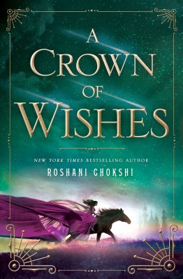 A Crown of Wishes(English, Paperback, Chokshi Roshani)