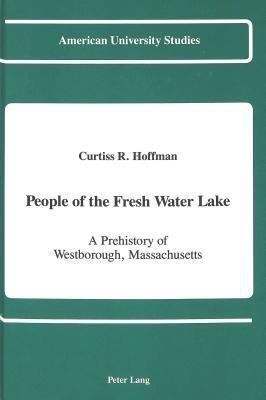 People of the Fresh Water Lake(English, Hardcover, Hoffman Curtiss R)