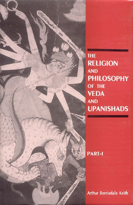 The Religion and Philosophy of the Veda and Upanishads(English, Hardcover, Keith Arthur Berriedale)