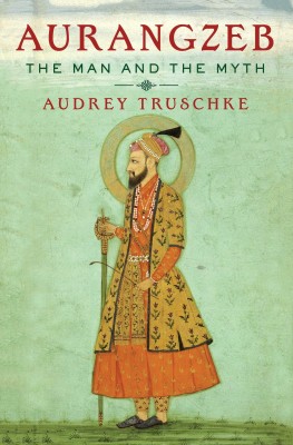 Aurangzeb(English, Hardcover, Truschke Audrey)