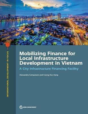 Mobilizing Finance for Local Infrastructure Development in Vietnam(English, Paperback, Campanaro Alessandra)
