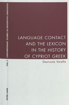 Language Contact and the Lexicon in the History of Cypriot Greek(English, Paperback, Stavroula Varella)