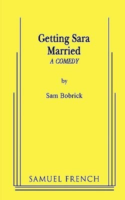 Getting Sara Married(English, Paperback, Bobrick Sam)