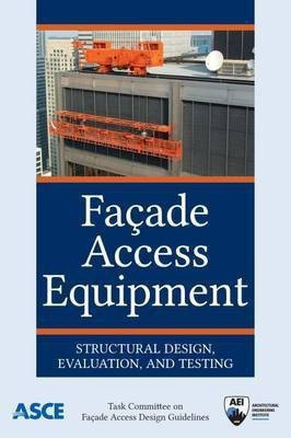 Facade Access Equipment(English, Paperback, Guidelines Task Committee on Facade Access Design)