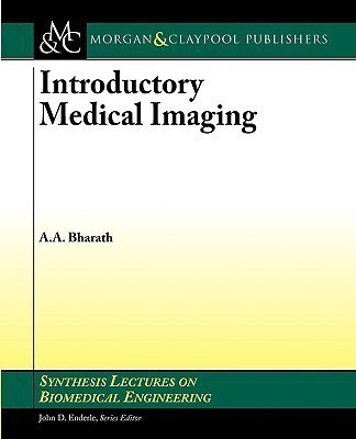 Introductory Medical Imaging(English, Paperback, Bharath Anil)