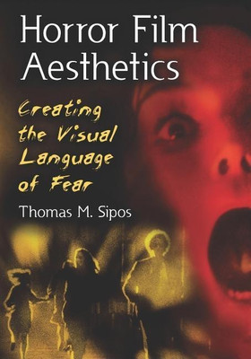 Horror Film Aesthetics(English, Paperback, Sipos Thomas M.)
