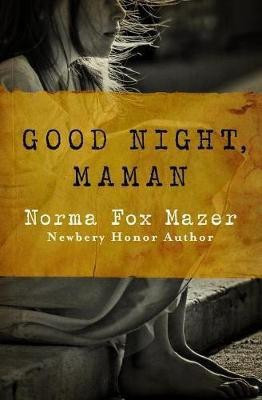 Good Night, Maman(English, Electronic book text, Mazer Norma Fox)