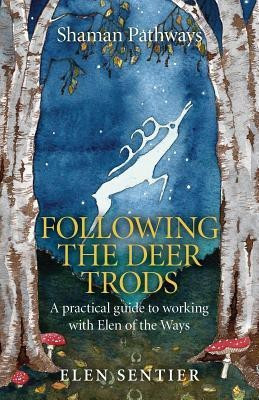 Shaman Pathways - Following the Deer Trods(English, Paperback, Sentier Elen)