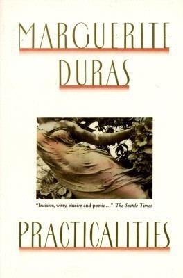 Practicalities(English, Paperback, Duras Marguerite)