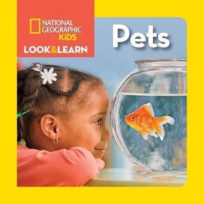 Look & Learn: Pets(English, Hardcover, National Geographic Kids Ruth A.)