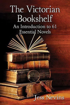 The Victorian Bookshelf(English, Paperback, Nevins Jess)