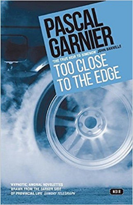 Too Close to the Edge(English, Paperback, Garnier Pascal)