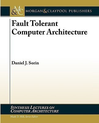 Fault Tolerant Computer Architecture(English, Paperback, Sorin Daniel)
