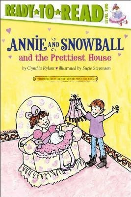 Annie and Snowball and the Prettiest House: Volume 2(English, Paperback, Rylant Cynthia)