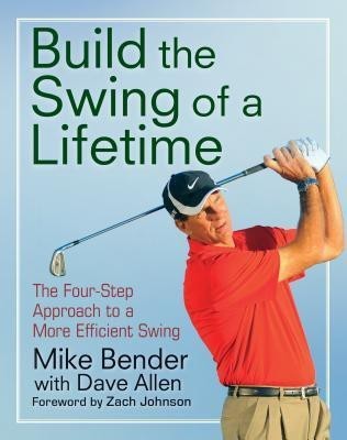 Build the Swing of a Lifetime(English, Paperback, Bender Mike)