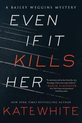 Even If It Kills Her(English, Paperback, White Kate)