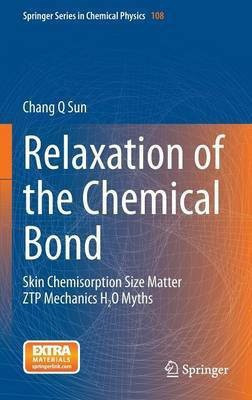 Relaxation of the Chemical Bond(English, Hardcover, Sun Chang Q)