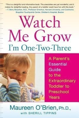 Watch Me Grow: I'm One-Two-Three(English, Paperback, O'Brien Maureen PH.D.)