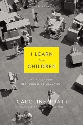 I Learn from Children(English, Paperback, Pratt Caroline)