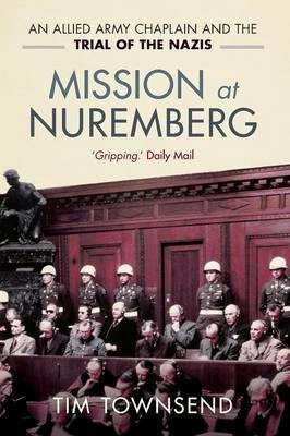 Mission at Nuremberg(English, Paperback, Townsend Tim)