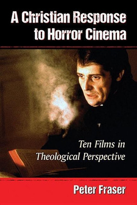 A Christian Response to Horror Cinema(English, Paperback, Fraser Peter)