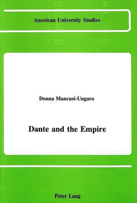 Dante and the Empire(English, Hardcover, Mancusi-Ungaro Donna M)