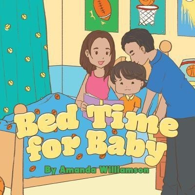 Bed Time for Baby(English, Paperback, Williamson Amanda)