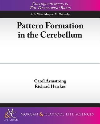 Pattern Formation in the Cerebellum(English, Paperback, Armstrong Carol)