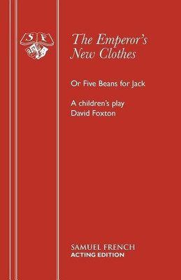 The Emperor's New Clothes or Five Beans for Jack(English, Paperback, Foxton David)