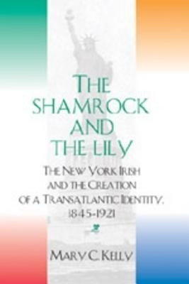 The Shamrock and the Lily 2005(English, Paperback, Kelly Mary C.)
