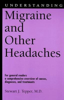 Understanding Migraine and Other Headaches(English, Hardcover, Tepper Stewart J.)