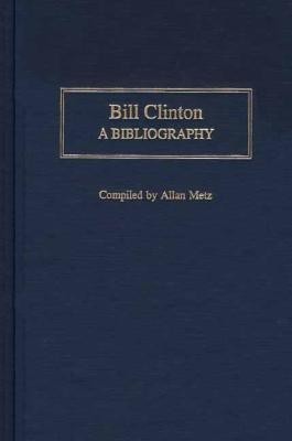 Bill Clinton(English, Hardcover, Metz Allan)