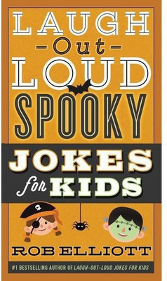 Laugh-Out-Loud Spooky Jokes for Kids(English, Paperback, Elliott Rob)